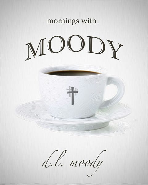 Mornings With Moody: 365 Days of Devotion