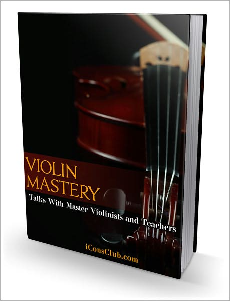 Violin Master: Talks With Mastery Violinist And Teachers