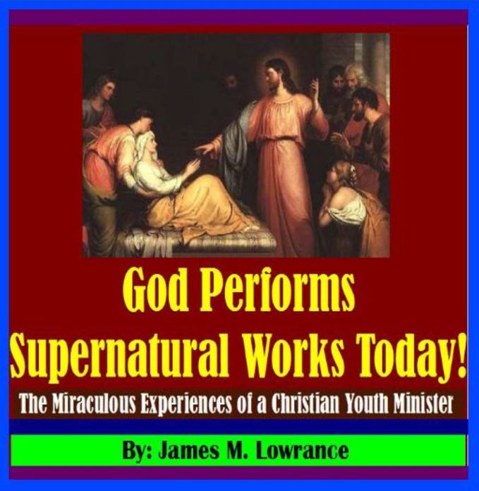 God Performs Supernatural Works Today!