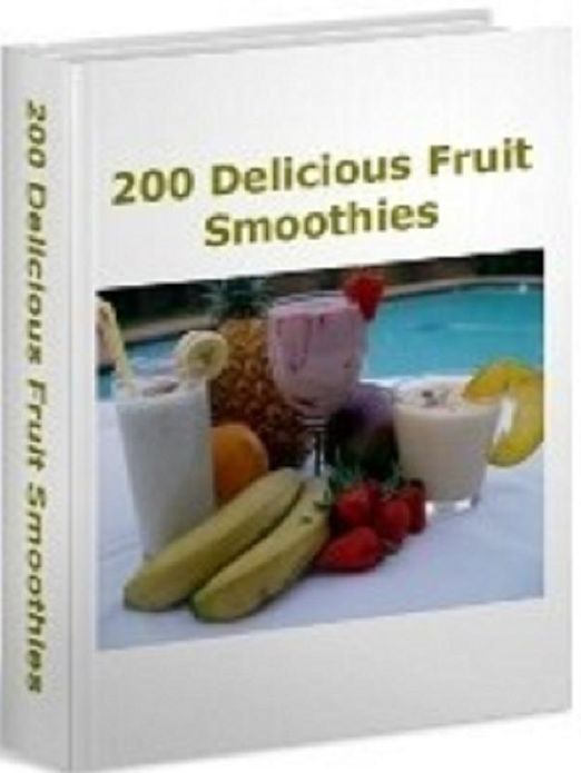 FYI Cooking Tips Smoothies Guide - 200 Delicious Smoothie Recipes - Just whip up one of these yummy smoothies 101