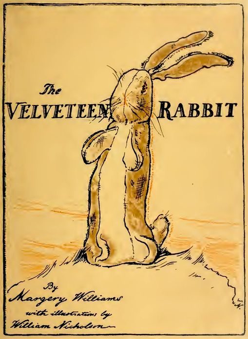 The Velveteen Rabbit (Or How Toys Become Real) (Illustrated)