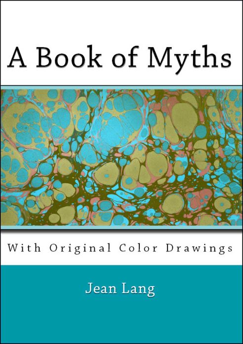 A Book of Myths (Illustrated in Color)