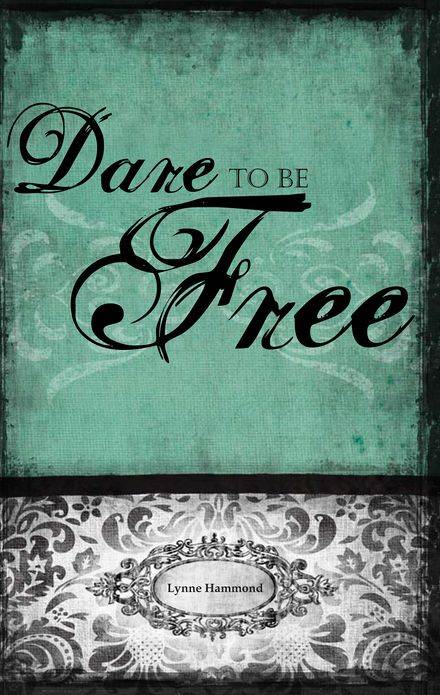 Dare to Be Free