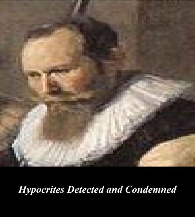 Hypocrites Detected and Condemned
