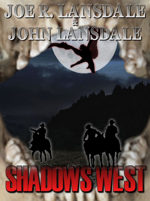 Shadows West - A Story & Three Screenplays