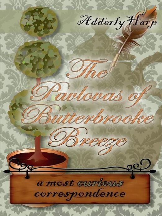 The Pavlovas of Butterbrooke Breeze: A Most Curious Correspondence