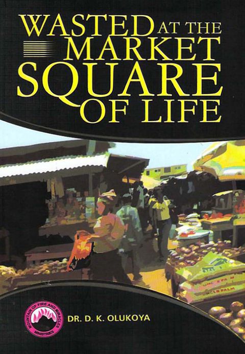 Wasted at the Market Square of Life