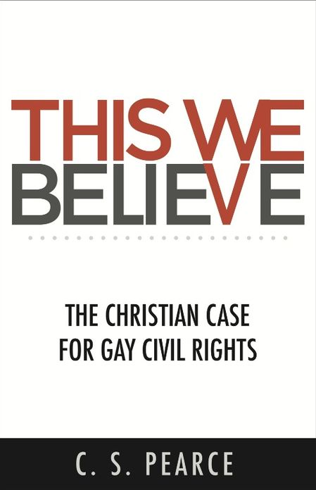 This We Believe: The Christian Case for Gay Civil Rights