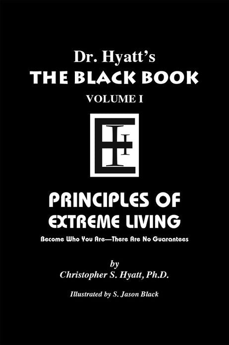 Black Book Volume 1: Principles of Extreme Living