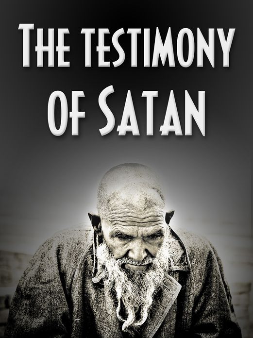 The Testimony of Satan