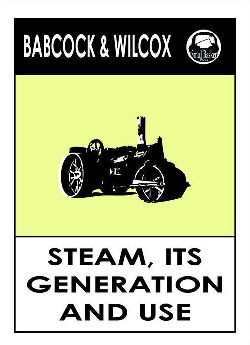 Steam: It's generation and use by Babcock & Wilcox