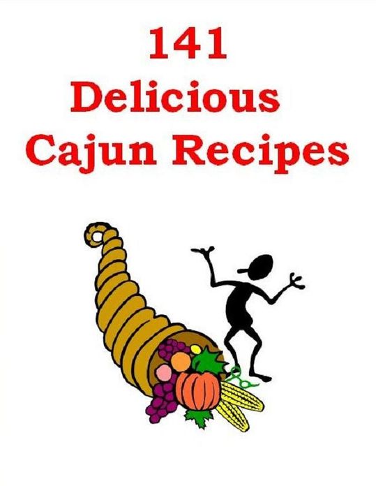 DIY Cajun Recipes Guide eBook about 141 Delicious Cajun Recipes - Mouth-watering Cajun recipe to spice up your next meal!