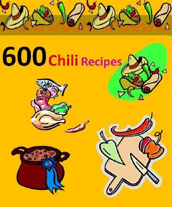 CookBook eBook eBook on 600 Chili Recipes all together - Inside you'll find every imaginable version of chili. ...