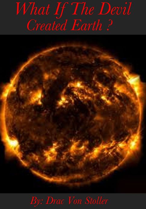 What if the Devil Created Earth?