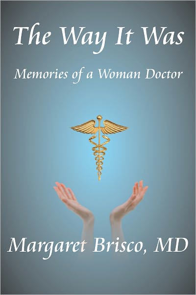 The Way It Was: Memories of a Woman Doctor