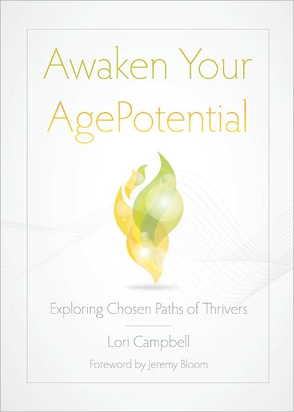 Awaken Your AgePotential: Exploring Chosen Paths of Thrivers
