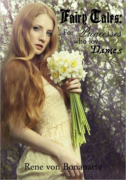 Fairy Tales: For Princesses Who Love Dames