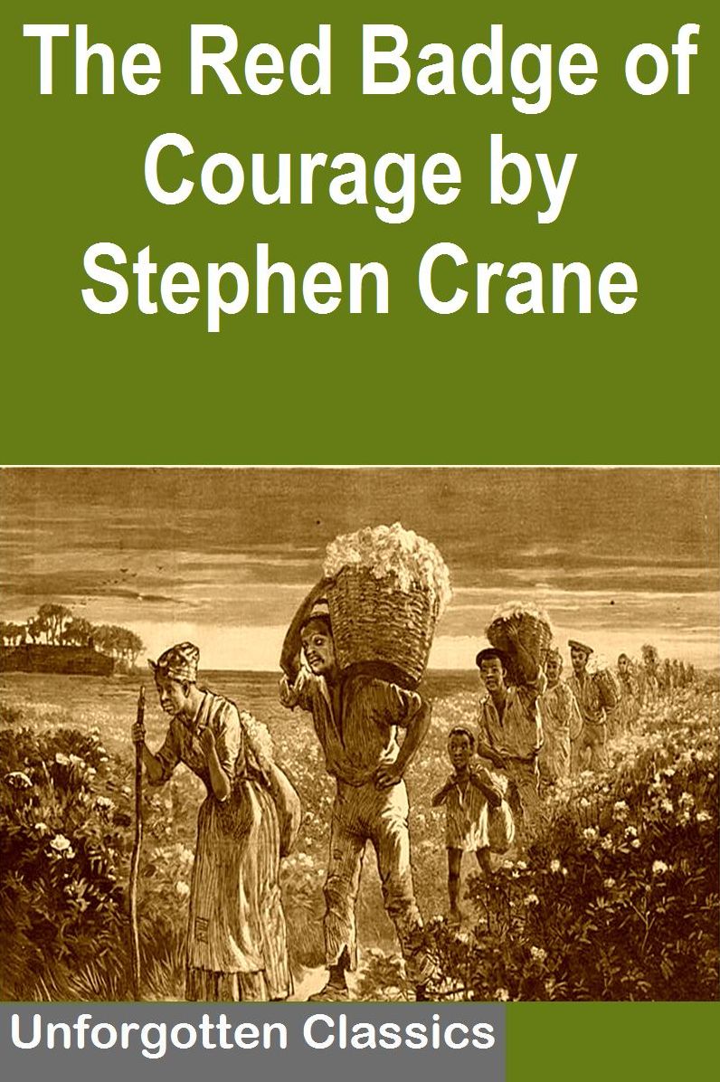 The Red Badge of Courage - Stephen Crane (A war novel)