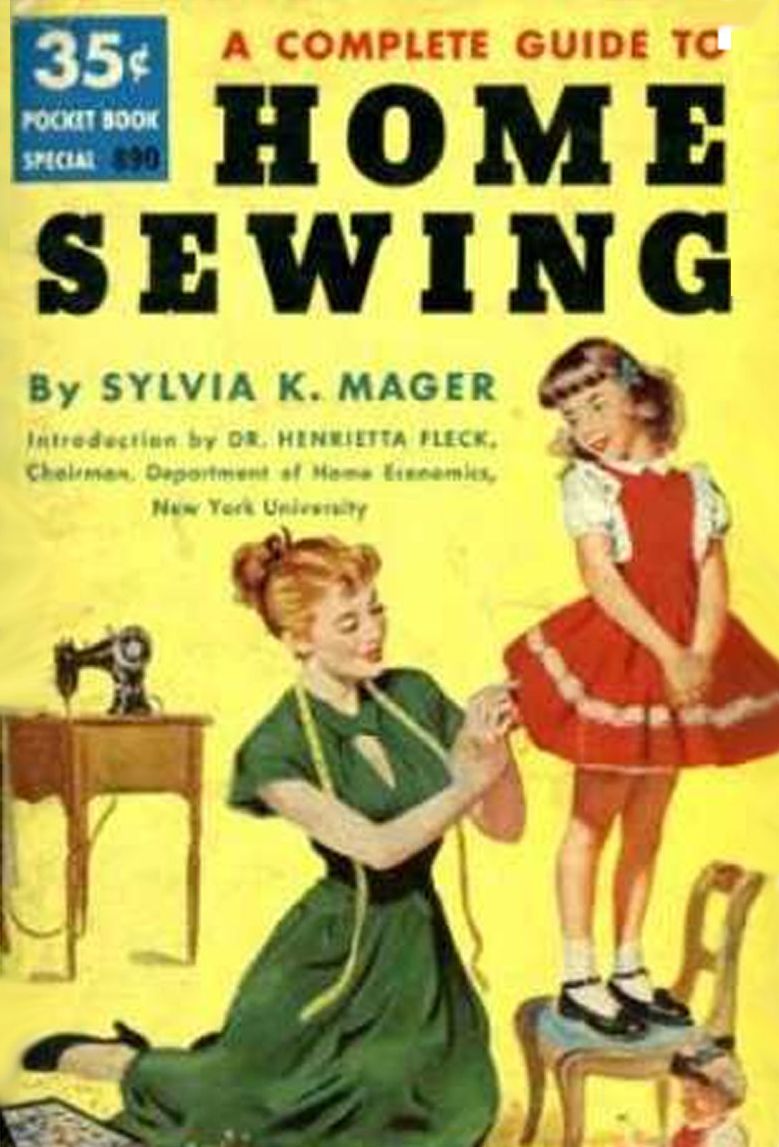 A COMPLETE GUIDE TO HOME SEWING