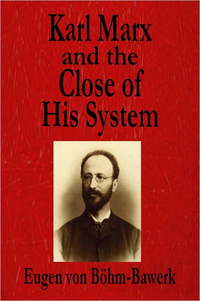 KARL MARX and the Close of His System