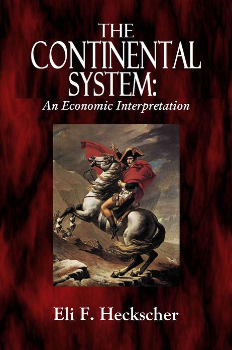 The Continental System: An Economic Interpretation