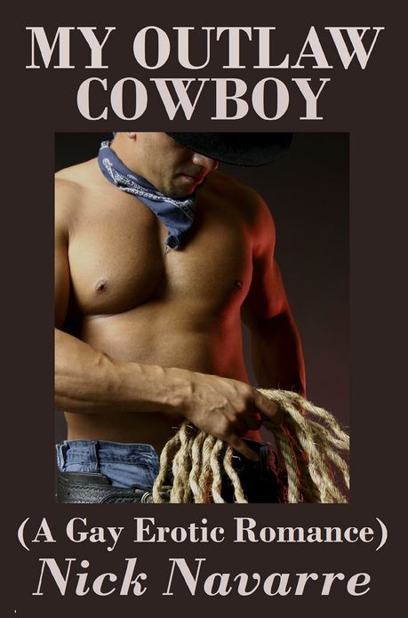 My Outlaw Cowboy (A Gay Erotic Romance) *Adult Content*