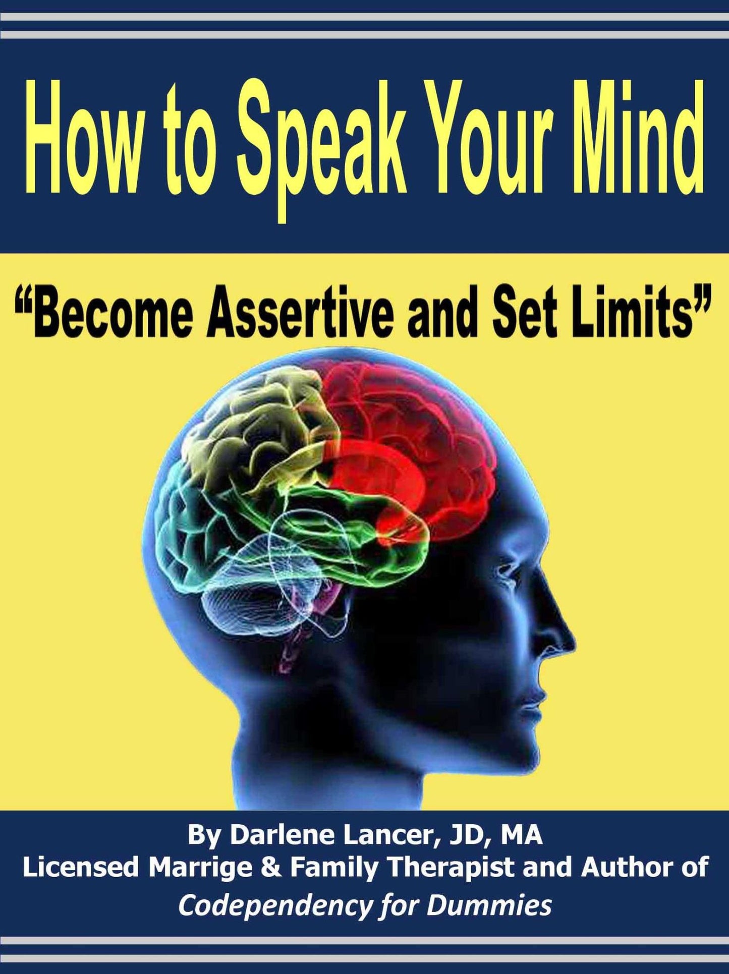 How to Speak Your Mind - Become Assertive and Set Limits