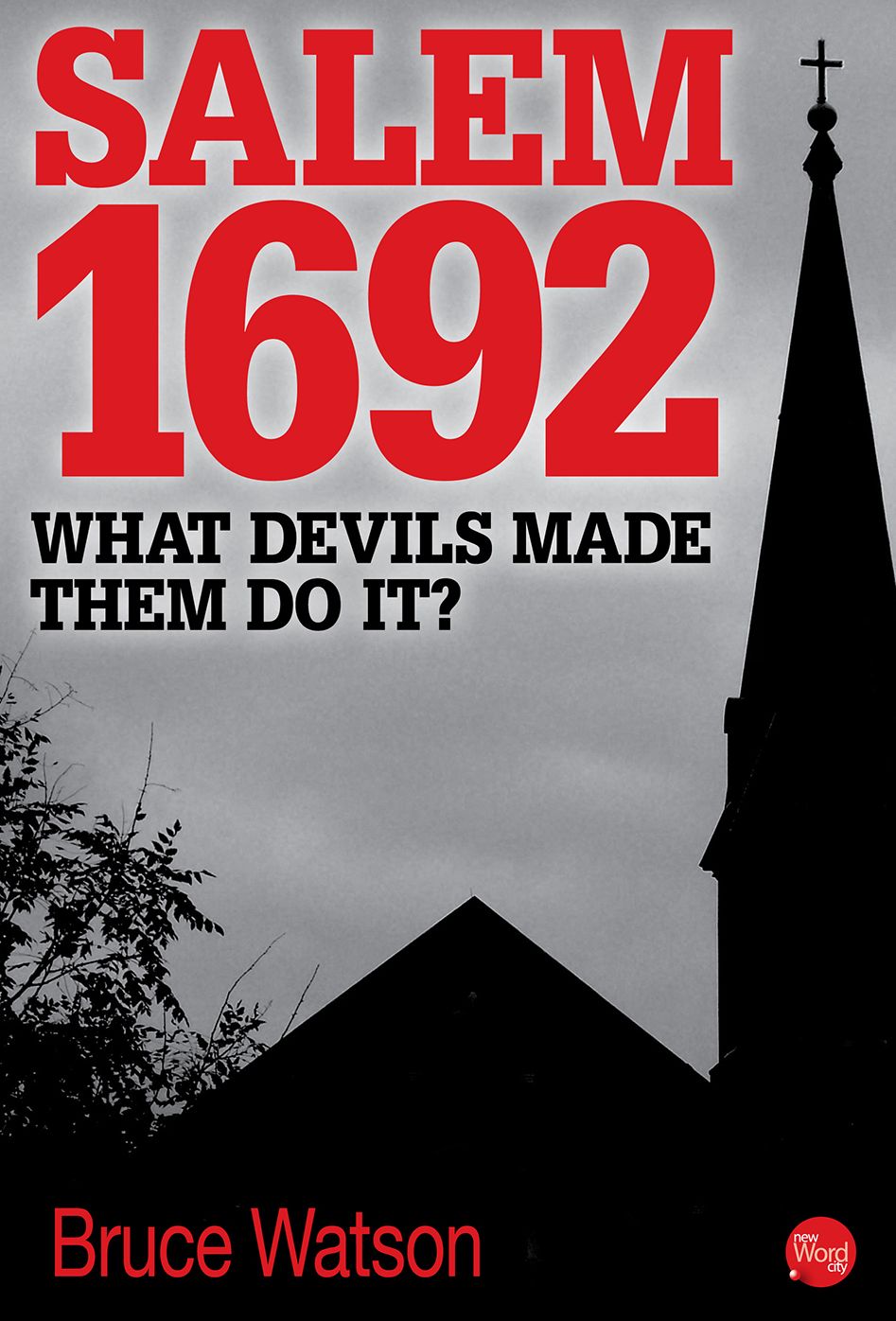Salem 1692: What Devils Made Them Do It?