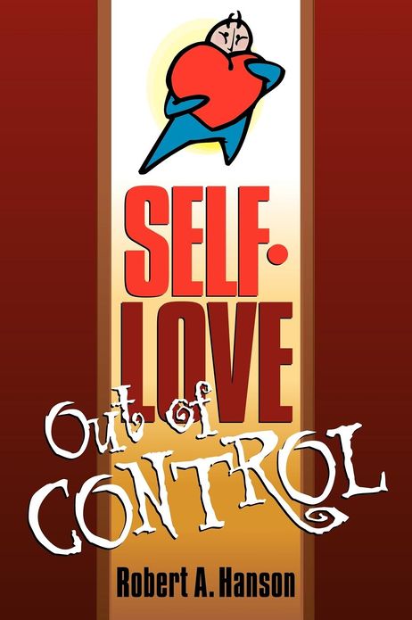 Self-love Out of Control