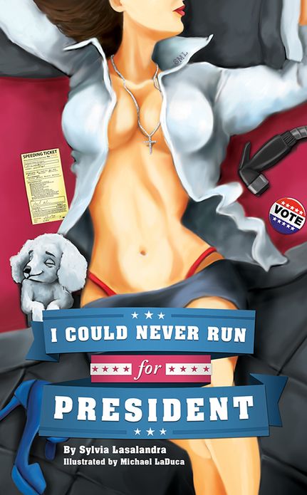 I Could Never Run For President