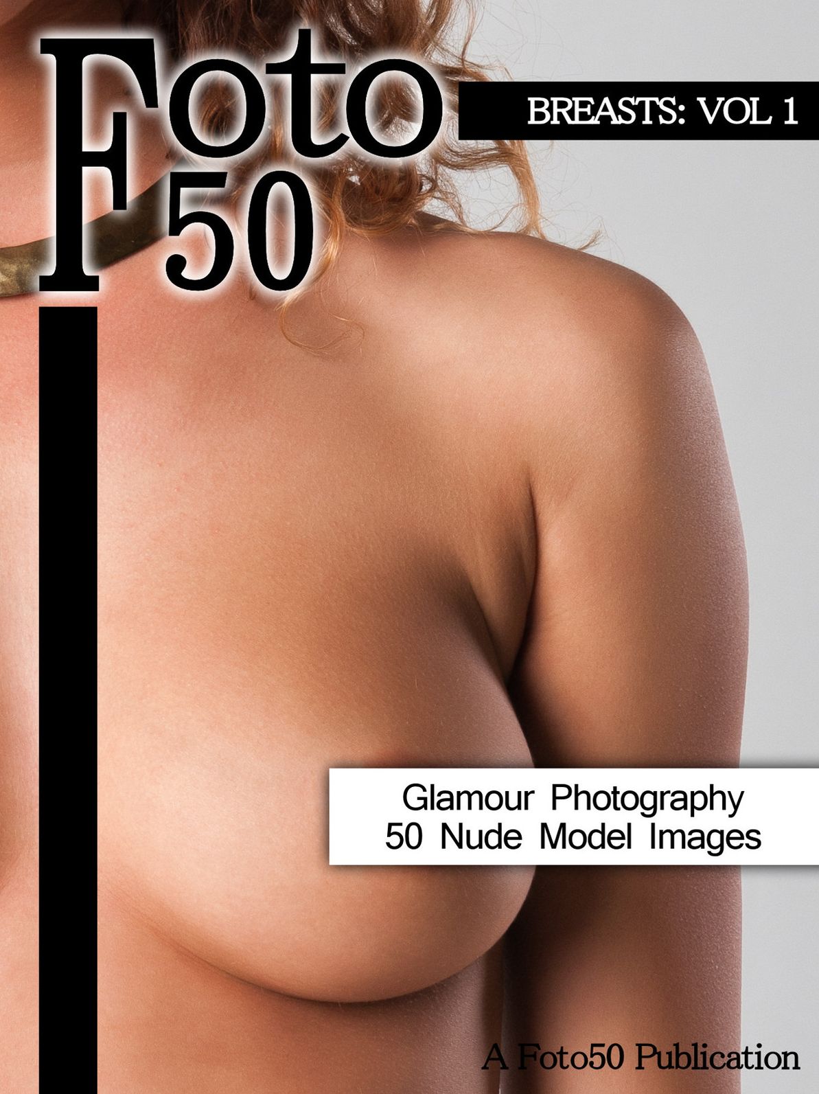 Foto 50: Breasts Vol. 1, 50 Naked Model Photos & Nude Girls Glamour Photography of The Breast, Boobs, and Tits