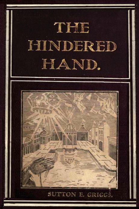 THE HINDERED HAND: or, The Reign of the Repressionist