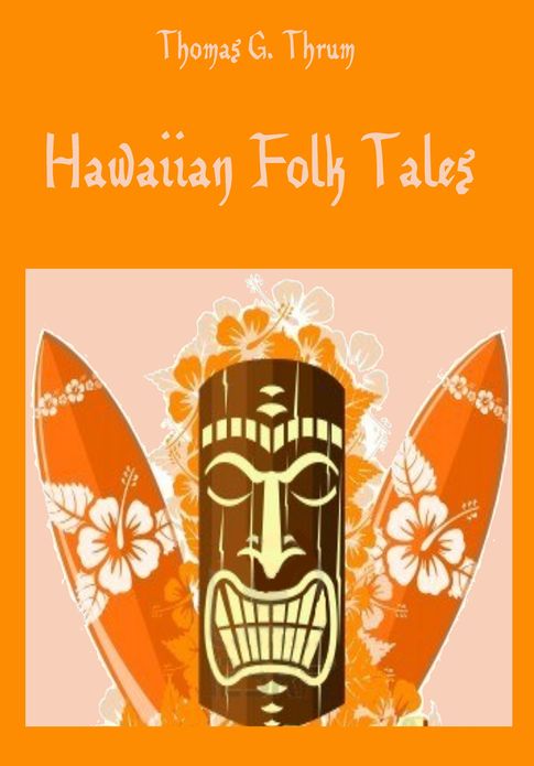 Hawaiian Folk Tales (Illustrated)
