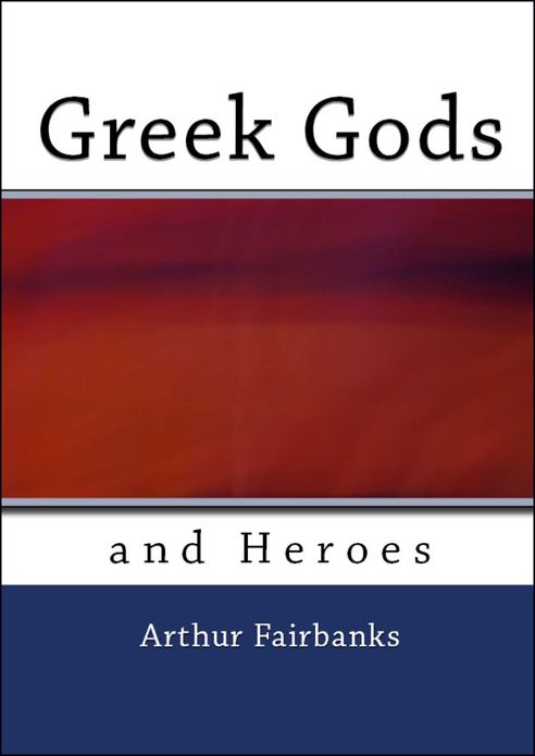 Greek Gods and Heroes (Includes 73 Illustrations)