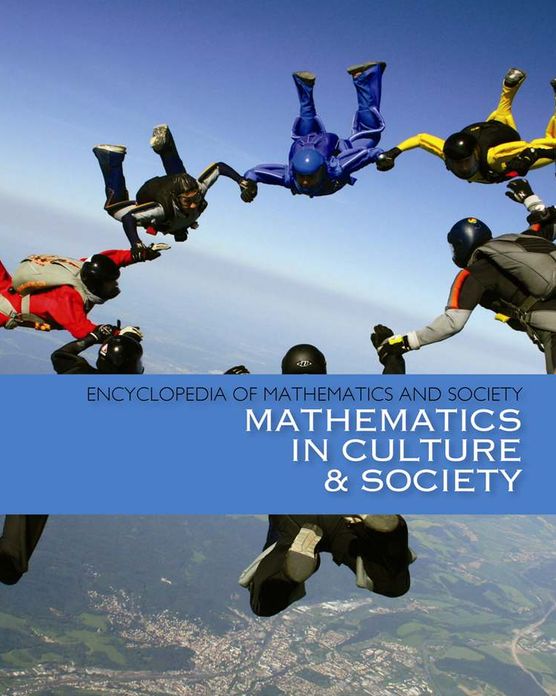 Encyclopedia of Mathematics and Society: Mathematics in Culture and Society