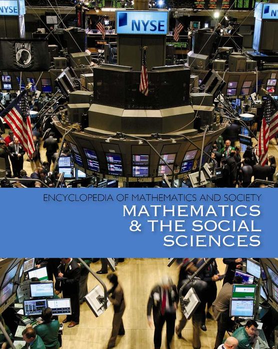 Encyclopedia of Mathematics and Society: Mathematics and the Social Sciences