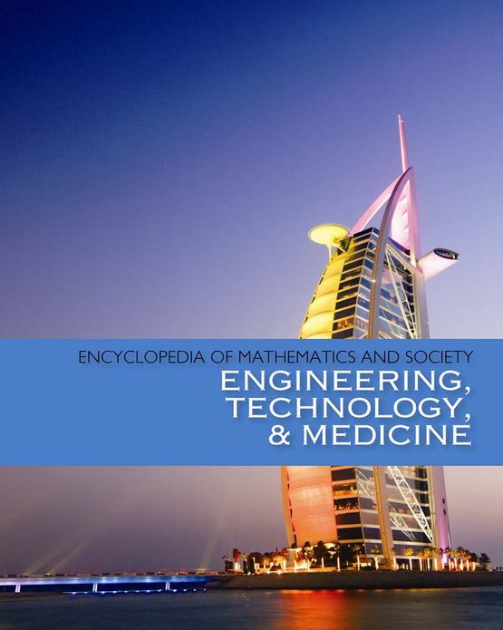 Encyclopedia of Mathematics and Society: Engineering, Technology, and Medicine