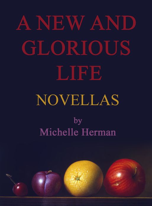 A New and Glorious Life: Novellas