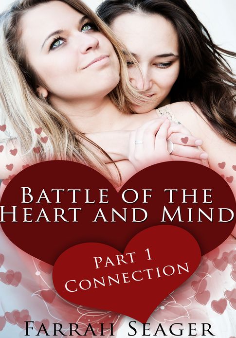 Lesbian Erotica: Battle Of The Heart And Mind 1: Connection
