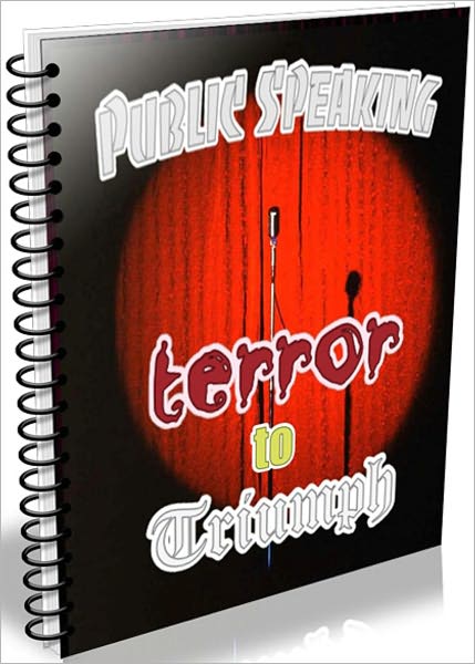 Public Speaking - Terror to Triumph