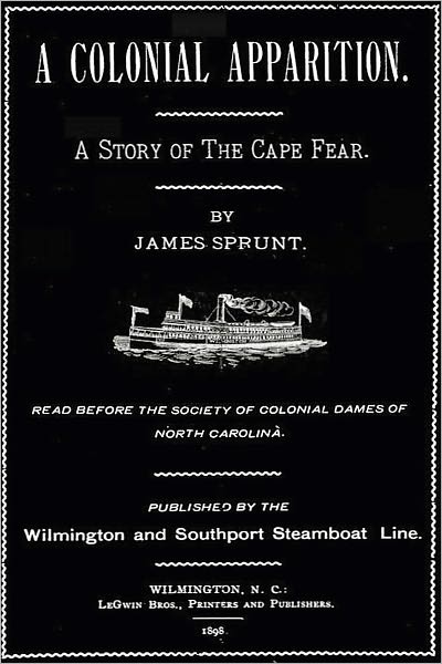A COLONIAL APPARITION, A Story Of The Cape Fear