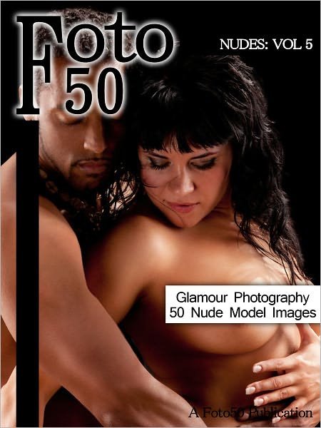 Foto 50: Nudes Vol. 5, 50 Naked Model Photos & Nude Girls Glamour Photography