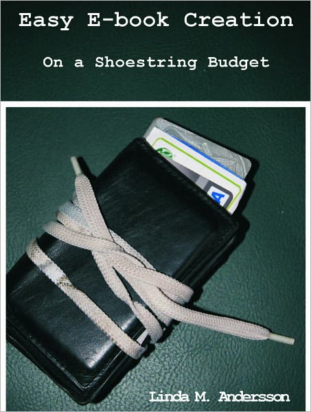 Easy E-Book Creation On A Shoestring Budget