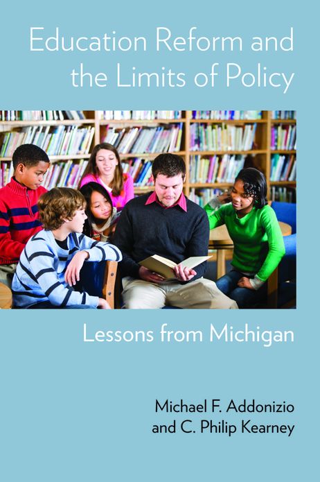 Education Reform and the Limits of Policy: Lessons from Michigan