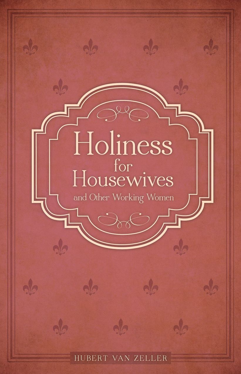 Holiness for Housewives: And Other Working Women