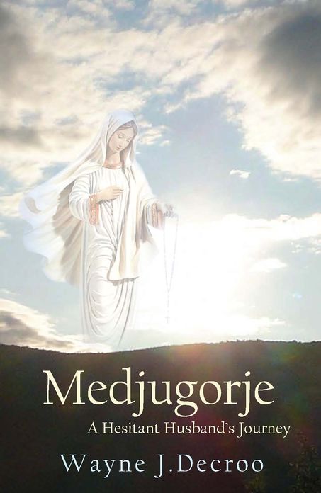 Medjugorje: A Hesitant Husband's Journey