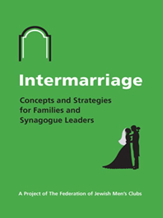 Intermarriage: Concepts and Strategies for Families and Synagogue Leaders