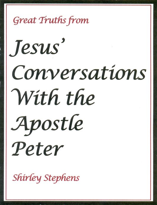 Great Truths from Jesus' Conversations With the Apostle Peter