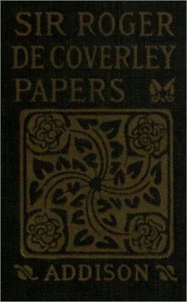Sir Roger de Coverley Papers: From the Spectator