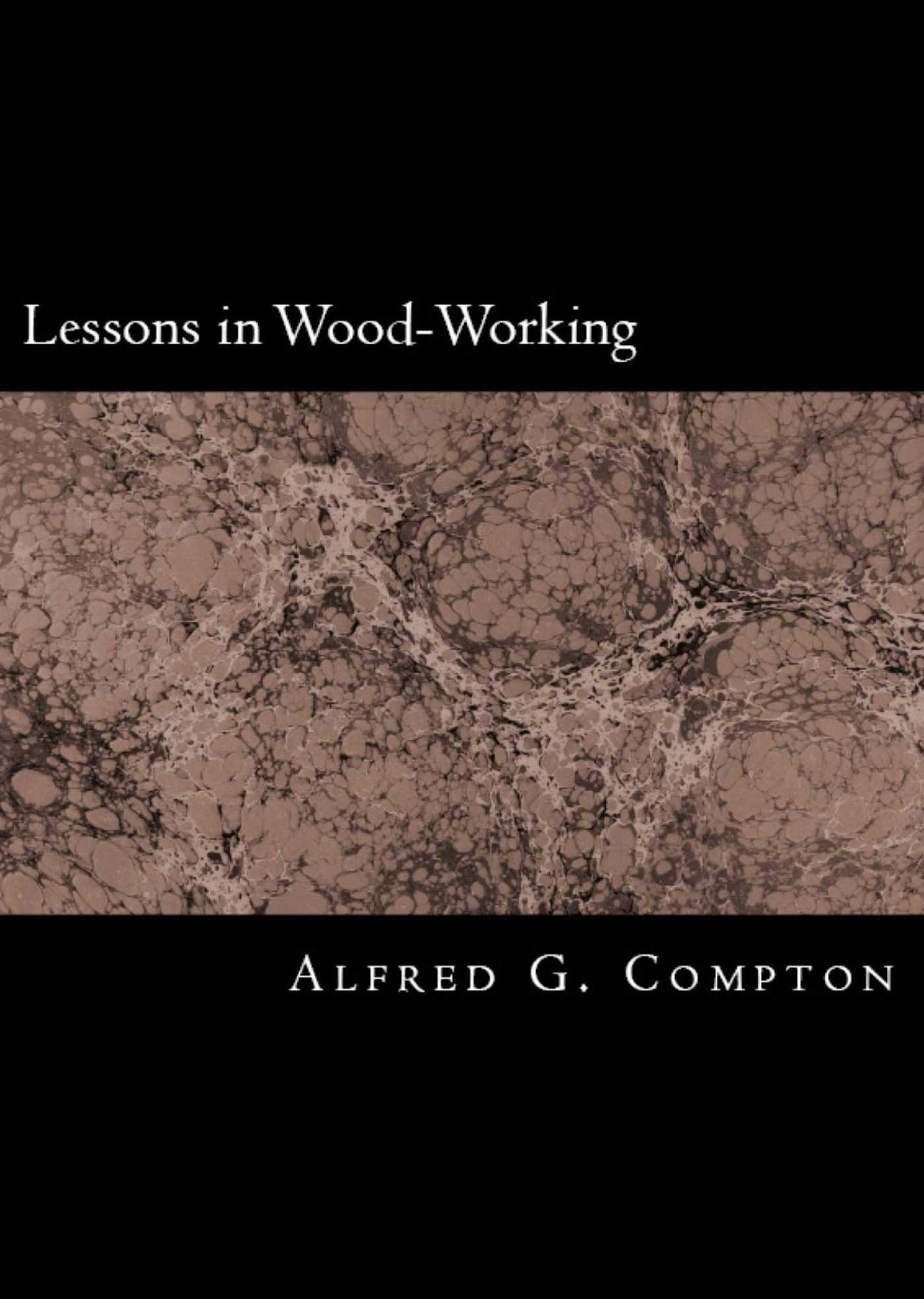 First Lessons in Wood-Working